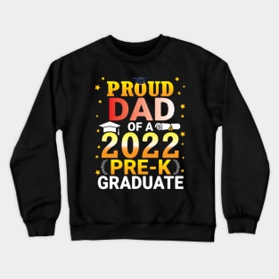 Proud Dad Of A Class Of A 2022 Pre-k Graduate Senior Student Crewneck Sweatshirt